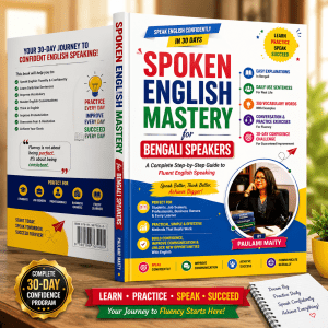 SPOKEN ENGLISH : TOTAL GUIDE FOR BENGALI SPEAKERS